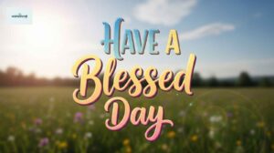have-a-blessed-day
